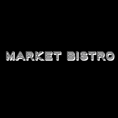 MARKET BISTRO